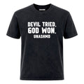 Devil Tried. God Won T-Shirt